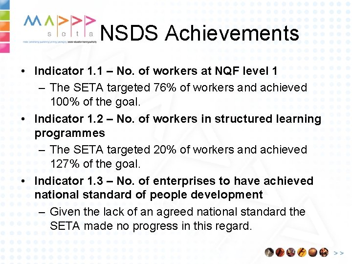 NSDS Achievements • Indicator 1. 1 – No. of workers at NQF level 1