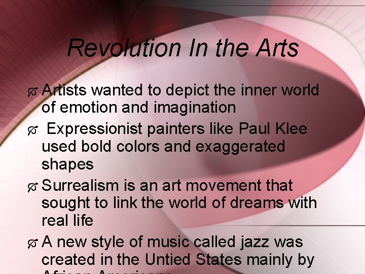 Revolution In the Arts Artists wanted to depict the inner world of emotion and