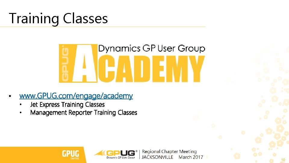 Training Classes • www. GPUG. com/engage/academy • • Jet Express Training Classes Management Reporter