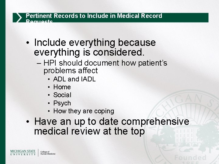 Pertinent Records to Include in Medical Record Requests • Include everything because everything is