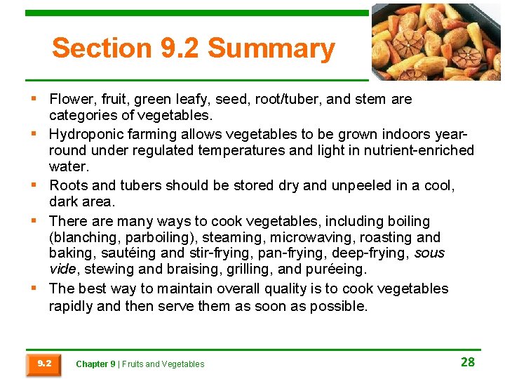 Section 9. 2 Summary § Flower, fruit, green leafy, seed, root/tuber, and stem are