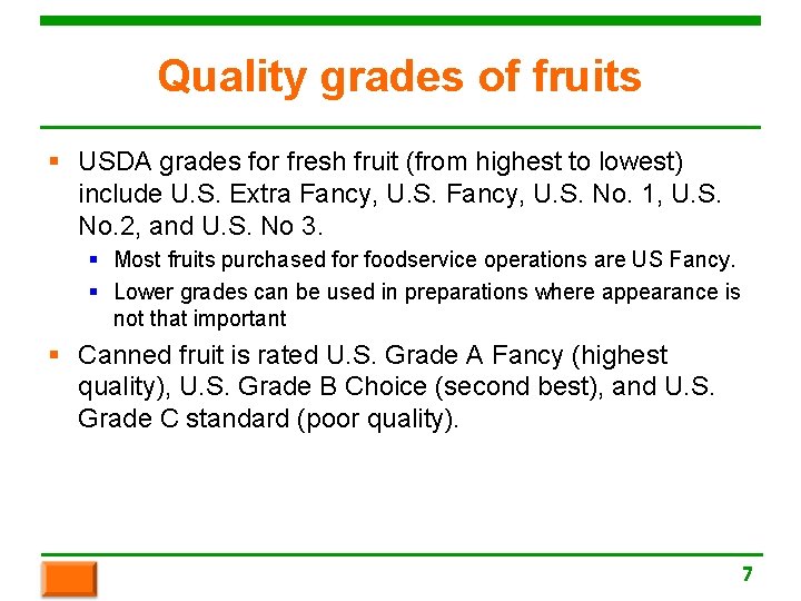 Quality grades of fruits § USDA grades for fresh fruit (from highest to lowest)