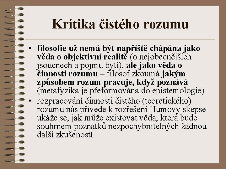 Kritika čistého rozumu • filosofie už nemá být napříště chápána jako věda o objektivní