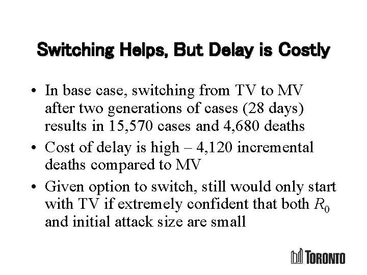 Switching Helps, But Delay is Costly • In base case, switching from TV to