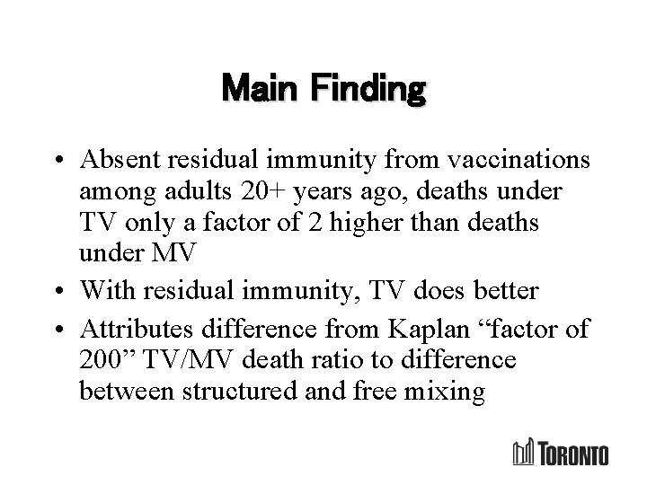 Main Finding • Absent residual immunity from vaccinations among adults 20+ years ago, deaths