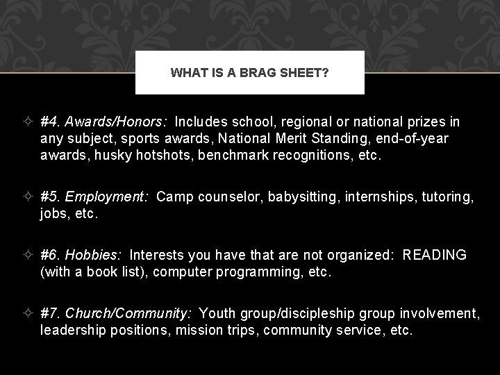 WHAT IS A BRAG SHEET? ² #4. Awards/Honors: Includes school, regional or national prizes