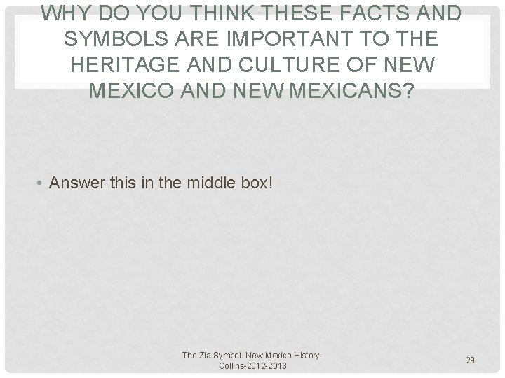WHY DO YOU THINK THESE FACTS AND SYMBOLS ARE IMPORTANT TO THE HERITAGE AND