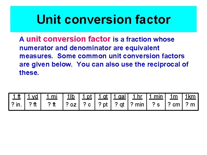 Unit conversion factor A unit conversion factor is a fraction whose numerator and denominator