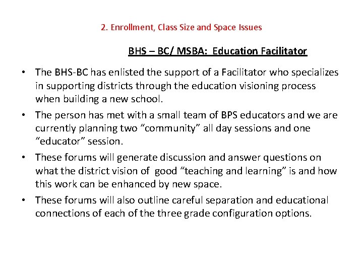 2. Enrollment, Class Size and Space Issues BHS – BC/ MSBA: Education Facilitator •