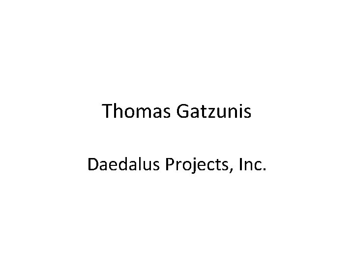 Thomas Gatzunis Daedalus Projects, Inc. 