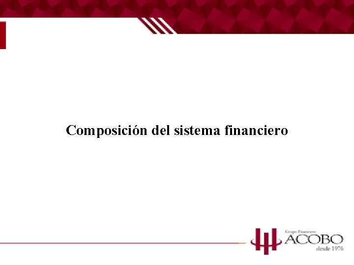Composición del sistema financiero 