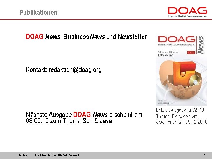 Publikationen DOAG News, Business News und Newsletter Kontakt: redaktion@doag. org Nächste Ausgabe DOAG News
