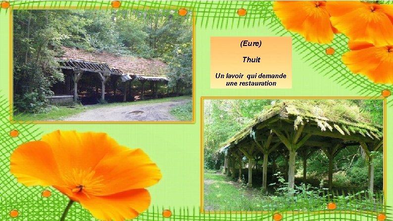 (Eure) Thuit Un lavoir qui demande une restauration (Eure) Thuit Un lavoir qui demande une restauration