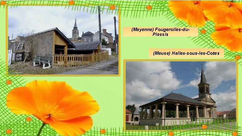 (Mayenne) Fougerolles-du. Plessis (Meuse) Halles-sous-les-Cotes (Mayenne) Fougerolles-du. Plessis (Meuse) Halles-sous-les-Cotes