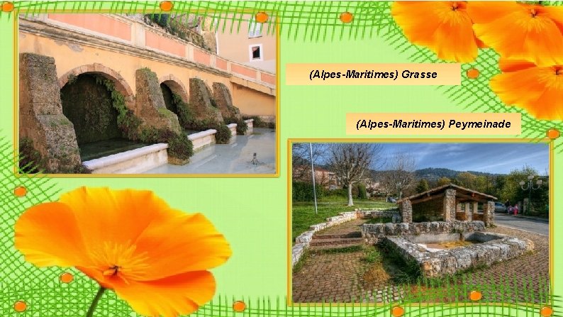 (Alpes-Maritimes) Grasse (Alpes-Maritimes) Peymeinade (Alpes-Maritimes) Grasse (Alpes-Maritimes) Peymeinade