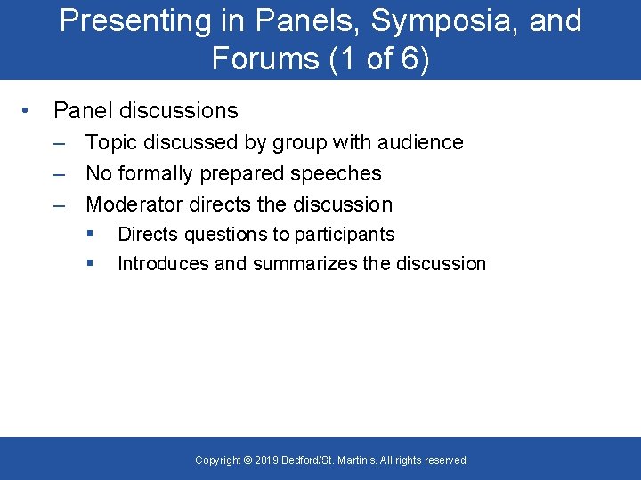 Presenting in Panels, Symposia, and Forums (1 of 6) • Panel discussions – Topic