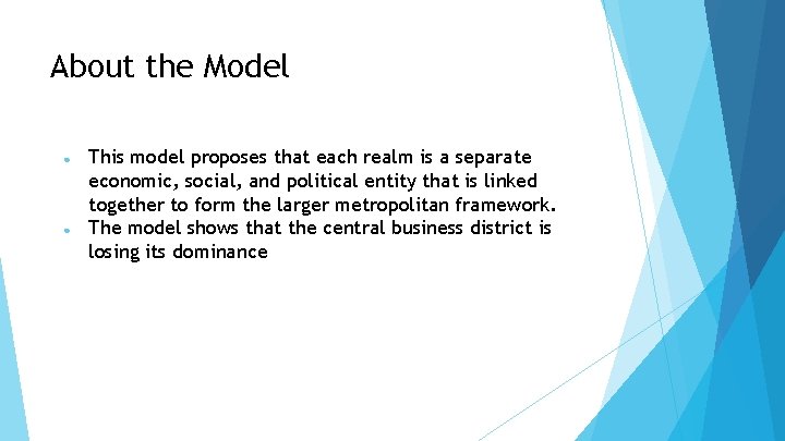 About the Model ● ● This model proposes that each realm is a separate