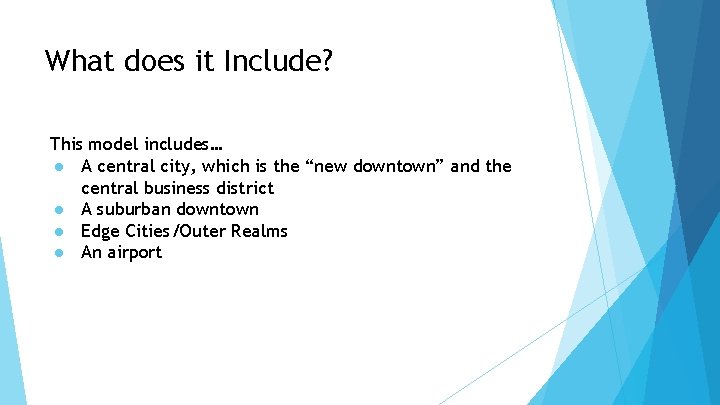 What does it Include? This model includes… ● A central city, which is the