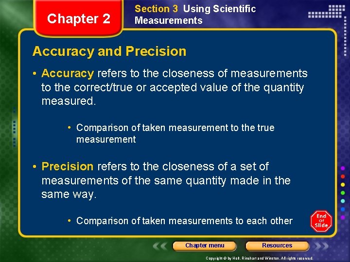 Chapter 2 Section 3 Using Scientific Measurements Accuracy and Precision • Accuracy refers to