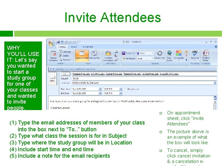 Invite Attendees WHY YOU’LL USE IT: Let’s say you wanted to start a study