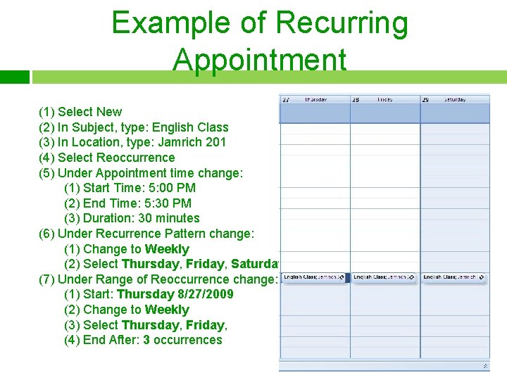 Example of Recurring Appointment (1) Select New (2) In Subject, type: English Class (3)