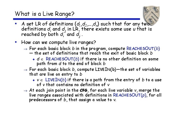 What is a Live Range? • A set LR of definitions {d 1, d