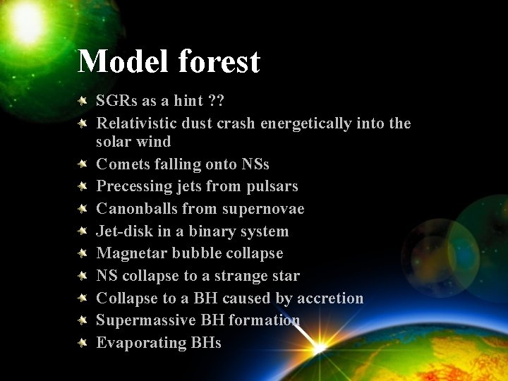 Model forest SGRs as a hint ? ? Relativistic dust crash energetically into the