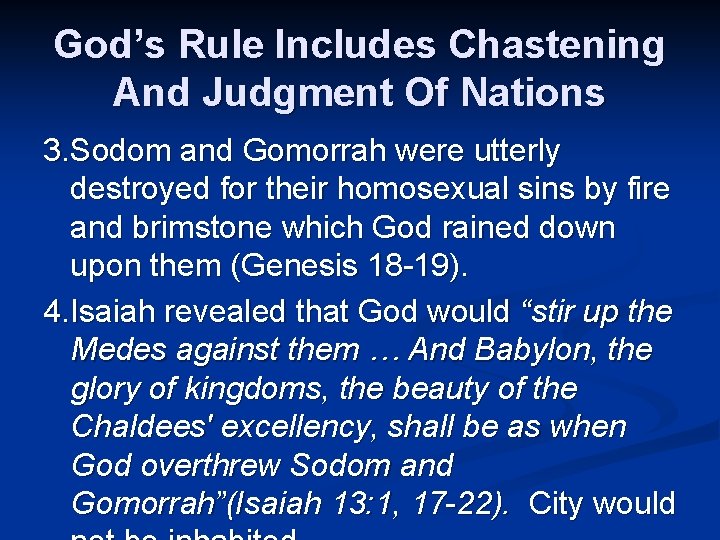 God’s Rule Includes Chastening And Judgment Of Nations 3. Sodom and Gomorrah were utterly