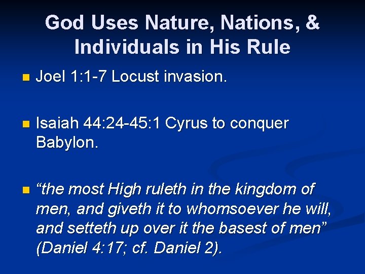 God Uses Nature, Nations, & Individuals in His Rule n Joel 1: 1 -7