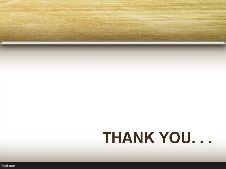 THANK YOU. . . 