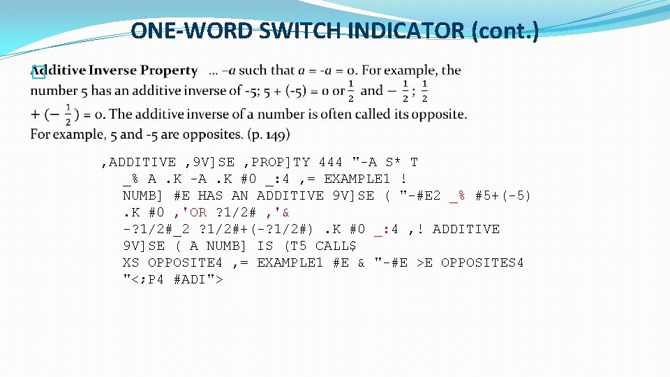 ONE-WORD SWITCH INDICATOR (cont. ) � , ADDITIVE , 9 V]SE , PROP]TY 444