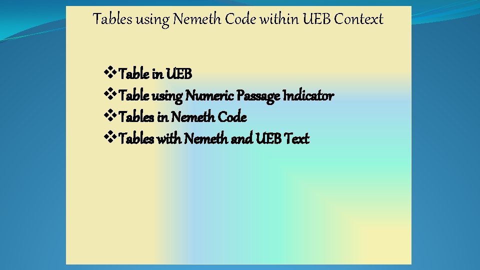 Tables using Nemeth Code within UEB Context v. Table in UEB v. Table using