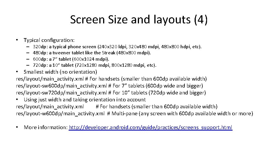 Screen Size and layouts (4) • Typical configuration: – – 320 dp: a typical Screen Size and layouts (4) • Typical configuration: – – 320 dp: a typical