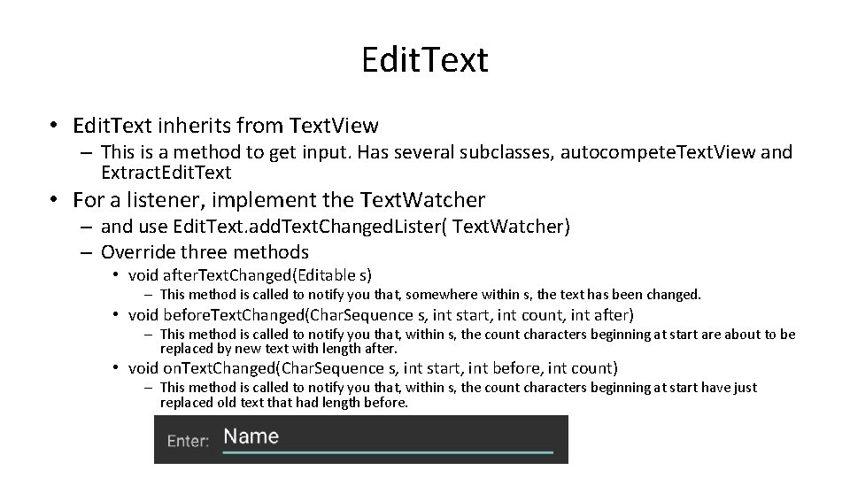 Edit. Text • Edit. Text inherits from Text. View – This is a method Edit. Text • Edit. Text inherits from Text. View – This is a method