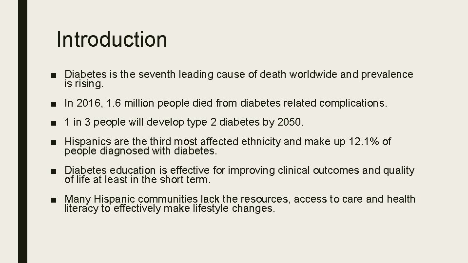 Introduction ■ Diabetes is the seventh leading cause of death worldwide and prevalence is