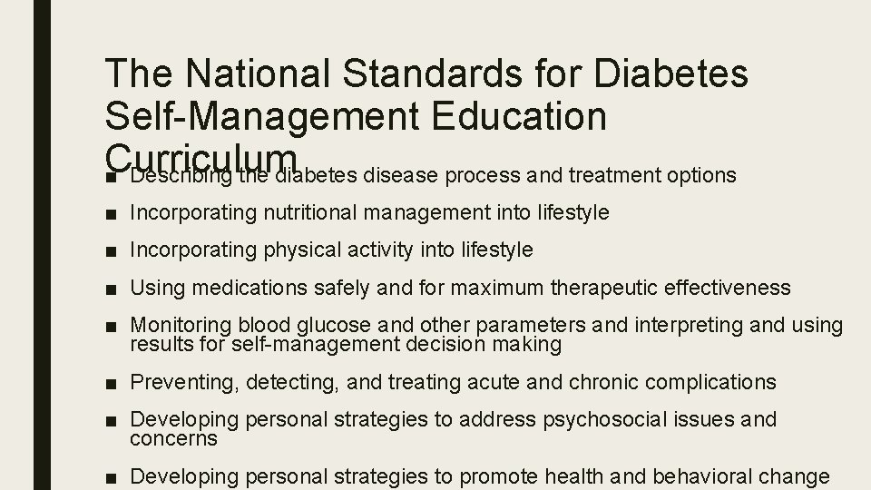 The National Standards for Diabetes Self-Management Education Curriculum ■ Describing the diabetes disease process