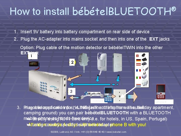 How to install bébétel. BLUETOOTH® 1. Insert 9 V battery into battery compartment on
