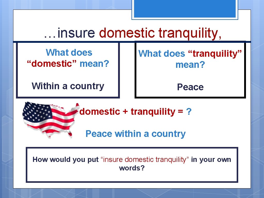 …insure domestic tranquility, What does “domestic” mean? What does “tranquility” mean? Within a country
