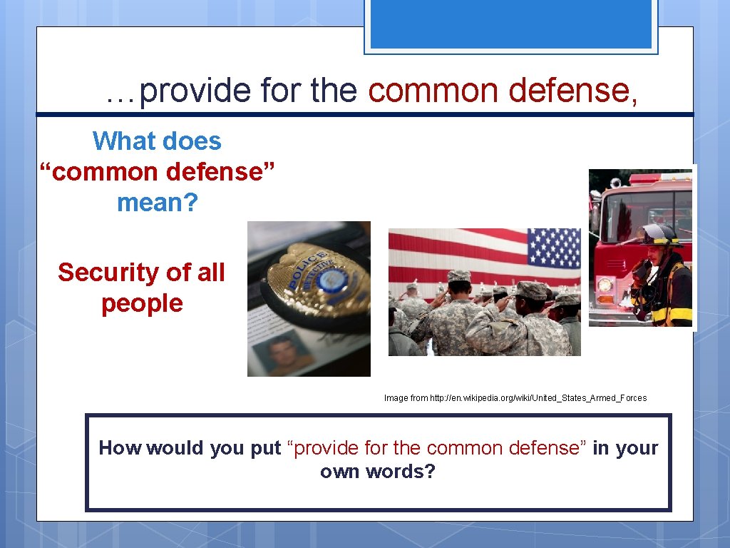 …provide for the common defense, What does “common defense” mean? Security of all people