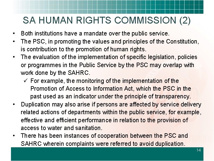 SA HUMAN RIGHTS COMMISSION (2) • Both institutions have a mandate over the public