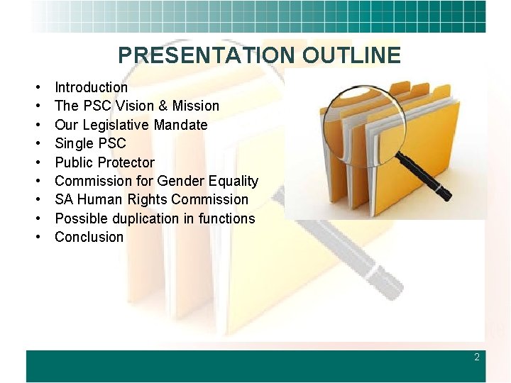 PRESENTATION OUTLINE • • • Introduction The PSC Vision & Mission Our Legislative Mandate
