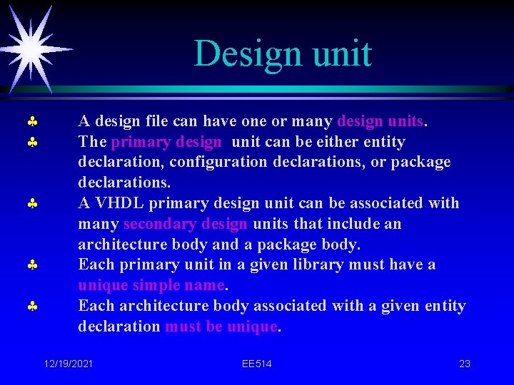 Design unit § § § A design file can have one or many design