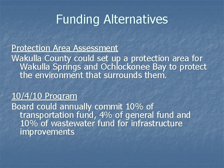 Funding Alternatives Protection Area Assessment Wakulla County could set up a protection area for