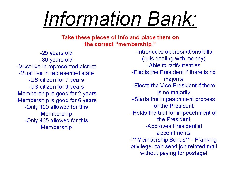 Information Bank: Take these pieces of info and place them on the correct “membership.