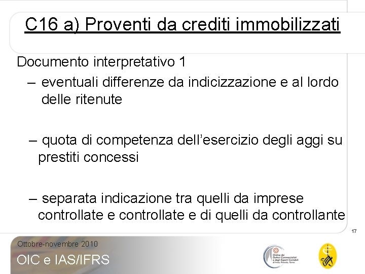 C 16 a) Proventi da crediti immobilizzati Documento interpretativo 1 – eventuali differenze da