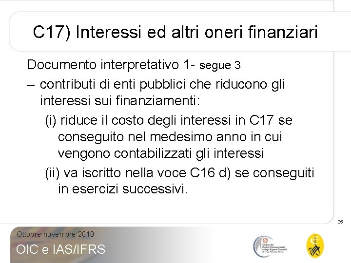 C 17) Interessi ed altri oneri finanziari Documento interpretativo 1 - segue 3 –