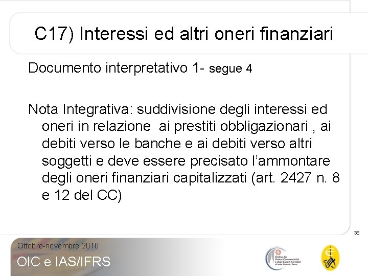 C 17) Interessi ed altri oneri finanziari Documento interpretativo 1 - segue 4 Nota