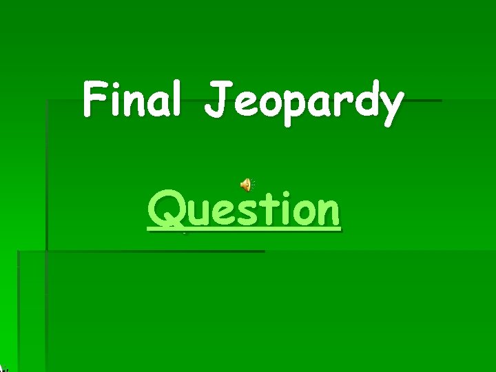 Final Jeopardy Question 