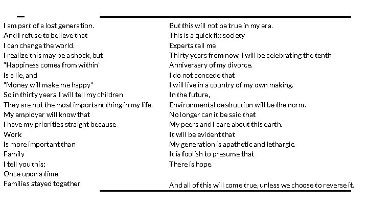 I am part of a lost generation. And I refuse to believe that I