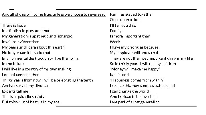 And all of this will come true, unless we choose to reverse it. There